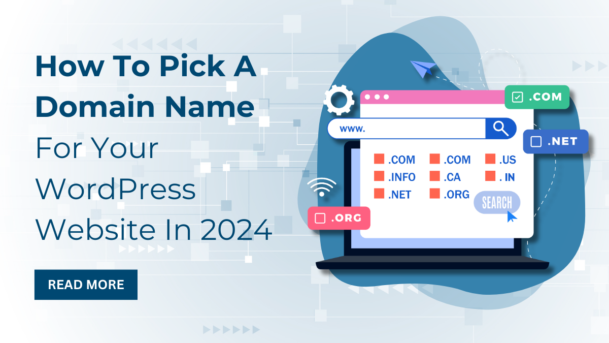 How To Pick A Domain Name For Your WordPress Website In 2024