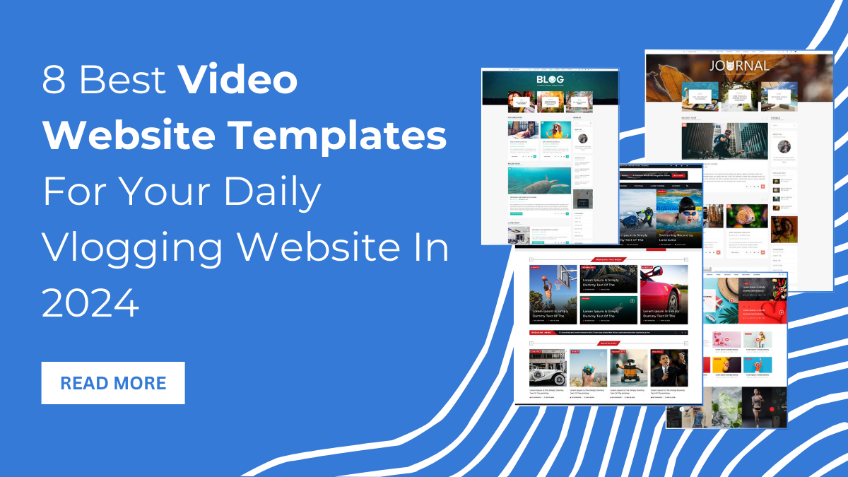 8 Best Video Website Templates For Your Daily Vlogging Website In 2024
